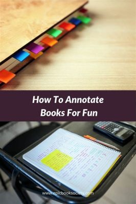 how to annotate books for fun: exploring the art of reading and writing